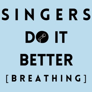 SINGERS DO IT BETTER