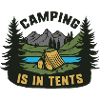 Camping Is In Tents