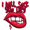 I will suck you dry