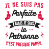 JE SUIS LA PATRONNE