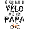 né pour faire du vélo avec papa