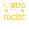 "Not a Bug" | Programmer, Programmierer