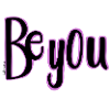 Be you