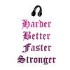Headphones - Better Faster Stronger
