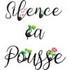 Silence ça Pousse