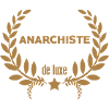 Anarchiste de luxe