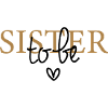 Sister to be