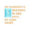 My Workout is Reading in Bed