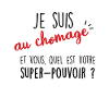 je suis au chomage