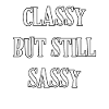 Classy But Still Sassy