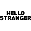 hello stranger