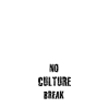 no culture break