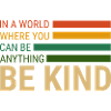 be kind