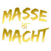Masse ist Macht