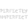 Perfectly Imperfect