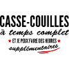 casse-couilles à temps complet