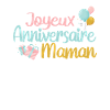 Joyeux anniversaire maman