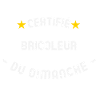 Certifié bricoleur du dimanche
