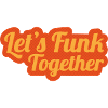 Let's funk together