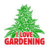 I love garding weed
