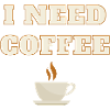I need coffee