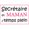 Maman secrétaire