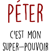 péter c'est mon super pouvoir