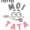 C’est pas moi c’est Tata