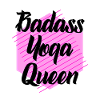 Badass yoga queen
