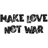 make love not was