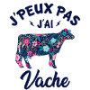 j'peux pas j'ai vache
