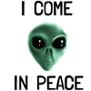 Alien - I come in peace