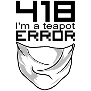 418 - I'm a teapot - not Brusttasche!