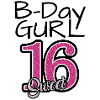 B-Day Gurl sweet 16