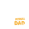 Best Pitbull Dad Ever