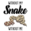without my snake without me