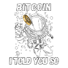 Bitcoin i told you so