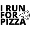 I run for pizza