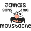 Jamais sans ma moustache