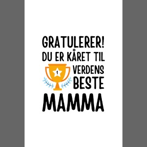 Gratulerer! Du er kåret til verdens beste mamma!