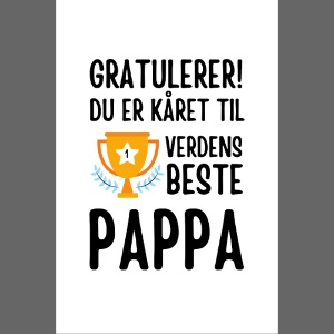 Gratulerer! Du er kåret til verdens beste pappa!