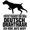 Deutsch Drahthaar Hund Hundspruch