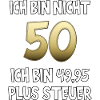50. Geburtstag 49,95 plus Steuer Fünfziger 50er