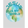 JESUS IS MY WORLD
