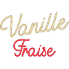 Vanille Fraise * Parfums *
