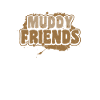 Mud Run Muddy Friends Gift