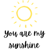 You Are My Sunshine
