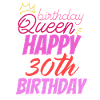 Birthday Queen 30