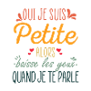 Oui je suis petite cadeau femme petite humour