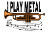 I Play Metal - trompette trompette